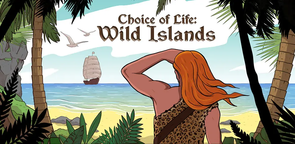 تریلر 1 دانلود بازی Choice of Life: Wild Islands v1.13 (انتخاب سرنوشت: جزایر وحشی) برای اندروید